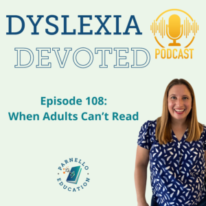 Episode 108 Dyslexia Devoted