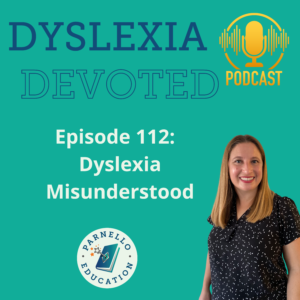 Episode 112 Dyslexia Devoted