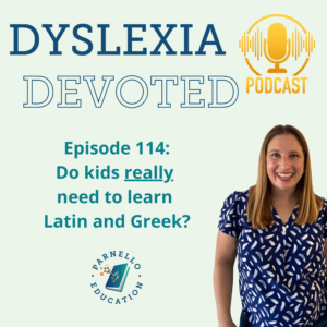 Episode 114 Dyslexia Devoted