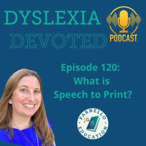 Episode 120 Dyslexia Devoted