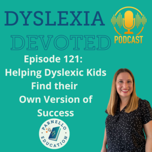 Episode 121 Dyslexia Devoted