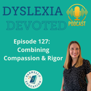 Episode 127 Dyslexia Devoted